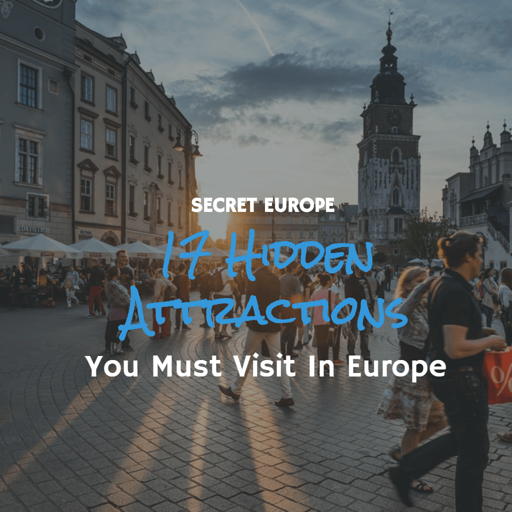 Secret Europe: 17 Hidden Attractions You Must Visit In Europe